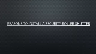 Reasons To Install A Security Roller Shutter