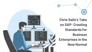 chris salis s take on sap creating standards for business enterprises in the new normal