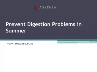 Prevent Digestion Problems in Summer   -  aoneusa.com