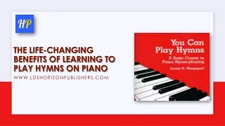 The Life-Changing Benefits of Learning to Play Hymns on Piano