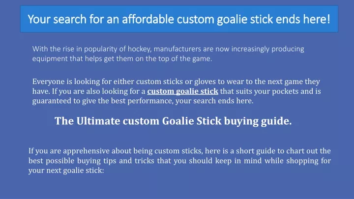 your search for an affordable custom goalie stick