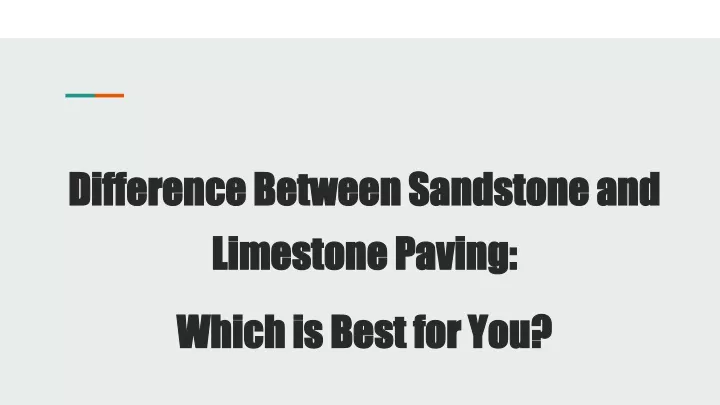 difference between sandstone and limestone paving which is best for you