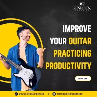 Improve your guitar practicing productivity - Genrock Learning