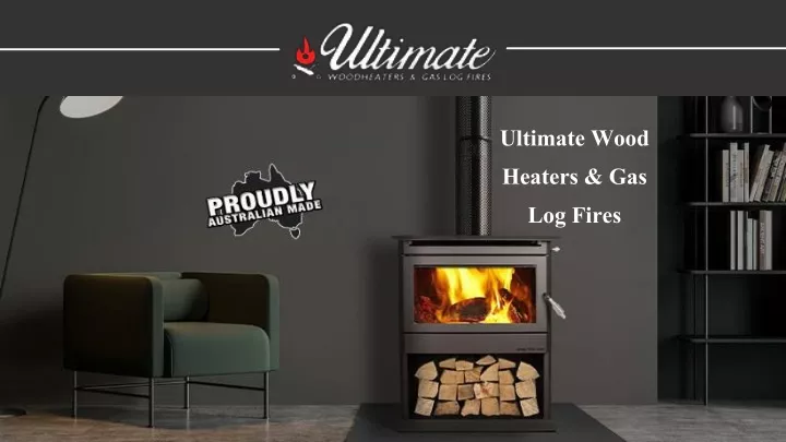 ultimate wood heaters gas log fires