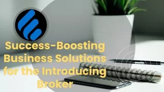 Success-Boosting Business Solutions for the Introducing Broker