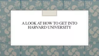 A Look At How To Get Into Harvard University