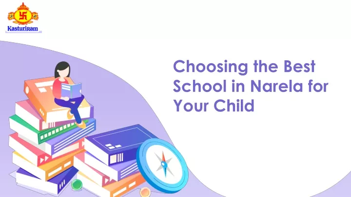 choosing the best school in narela for your child