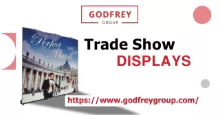 Top-quality trade show displays at Godfrey Group
