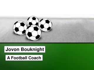 Jovon Bouknight - A Football Coach
