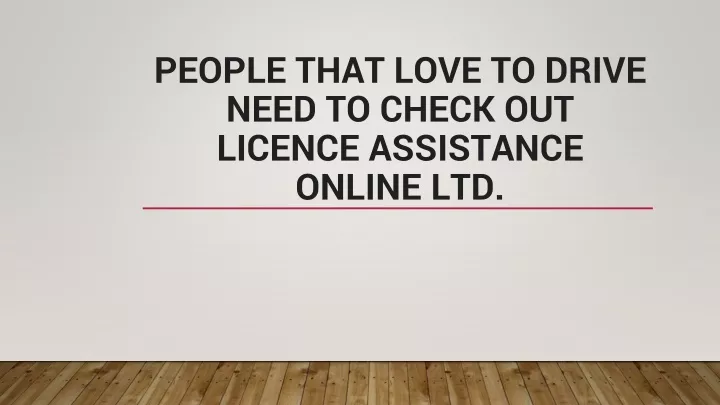 people that love to drive need to check out licence assistance online ltd