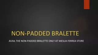 Avail the Non-Padded Bralette only at Mesua Ferrea Store