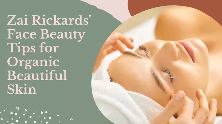 zai rickards face beauty tips for organic