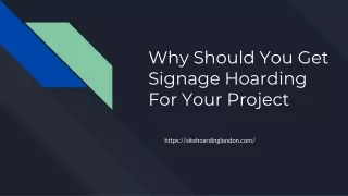 Why Should You Get Signage Hoarding For Your Project