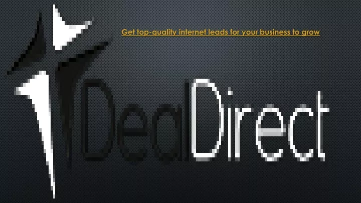 get top quality internet leads for your business