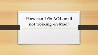 How can I fix AOL mail not working on Mac?