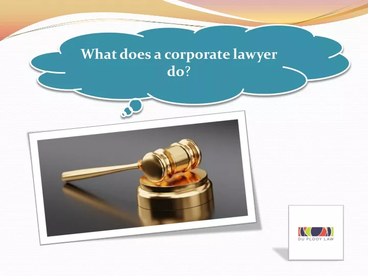 PPT - What does a corporate lawyer do? PowerPoint Presentation, free ...