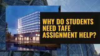 Why do students need TAFE assignment help