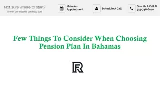 Few Things To Consider When Choosing Pension Plan In Bahamas