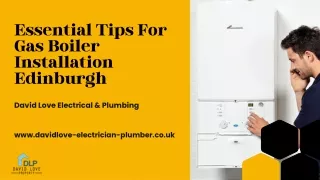 Essential Tips For Gas Boiler Installation Edinburgh