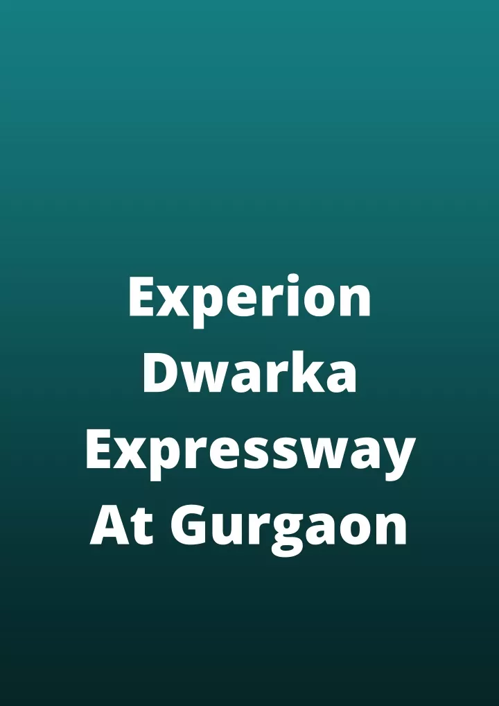 experion dwarka expressway at gurgaon