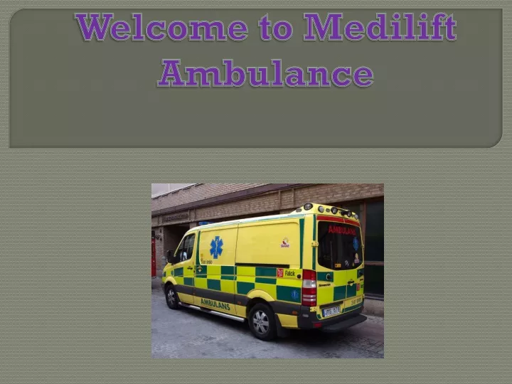 welcome to medilift ambulance