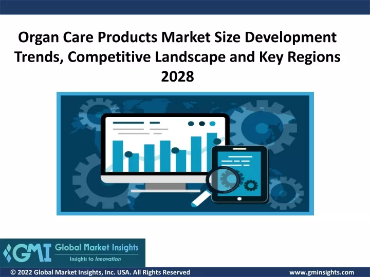 organ care products market size development