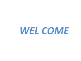 wel come