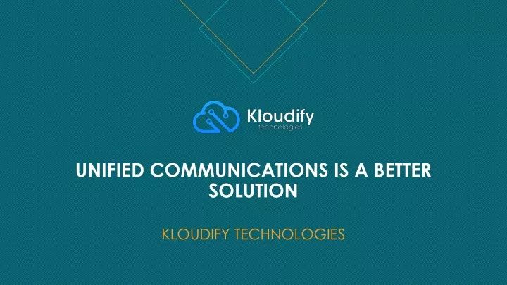 unified communications is a better solution