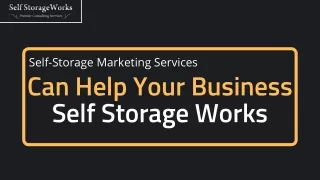 Self-Storage Marketing Services Can Help Your Business | Self Storage Works