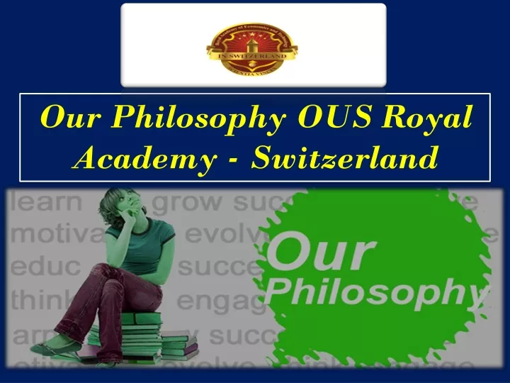 our philosophy ous royal academy switzerland
