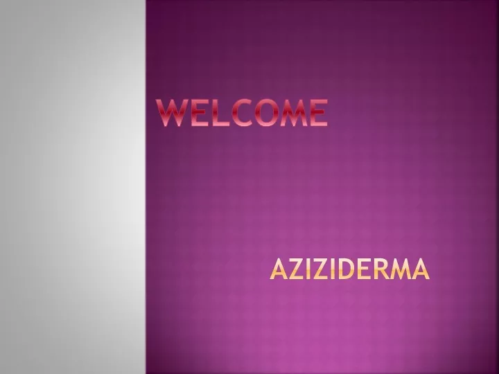 aziziderma