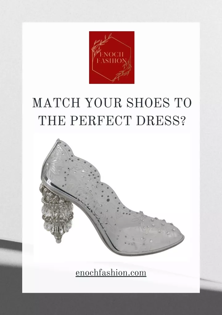 match your shoes to the perfect dress