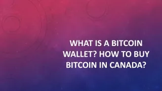 what is a bitcoin wallet how to buy bitcoin in canada