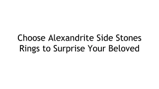 choose alexandrite side stones rings to surprise your beloved