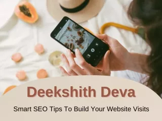 Deekshith Deva - Smart SEO Tips To Build Your Website Visits