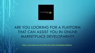 Are you looking for a platform that can assist you in online marketplace development