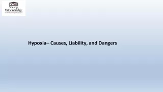 hypoxia causes liability and dangers