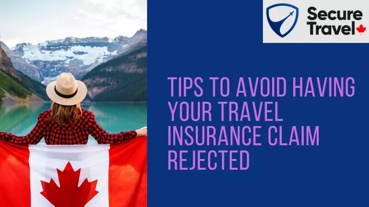 tips to avoid having your travel insurance claim