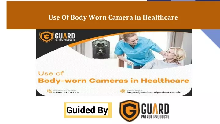 use of body worn camera in healthcare