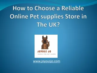 How to Buy a Reliable Online Pet Supplies Store in The UK