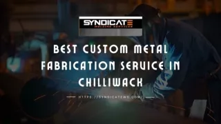 Best Custom Metal Fabrication Service In Chilliwack