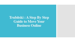 Trubitski : A Step By Step Guide to Move Your Business Online