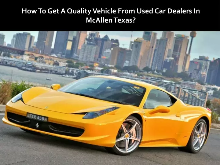 how to get a quality vehicle from used