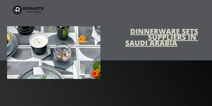 dinnerware sets suppliers in saudi arabia
