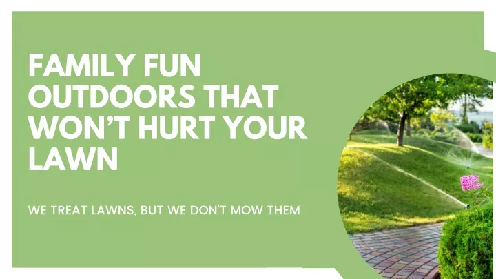 family fun outdoors that won t hurt your lawn