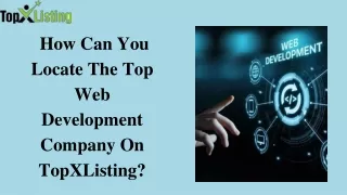 Find Complete  Details Of Top Web Development Companies On TopXListing