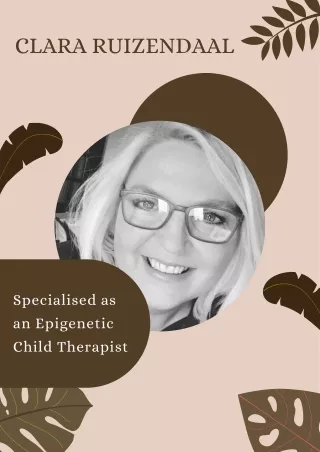Clara Ruizendaal Specialised as an Epigenetic Child Therapist