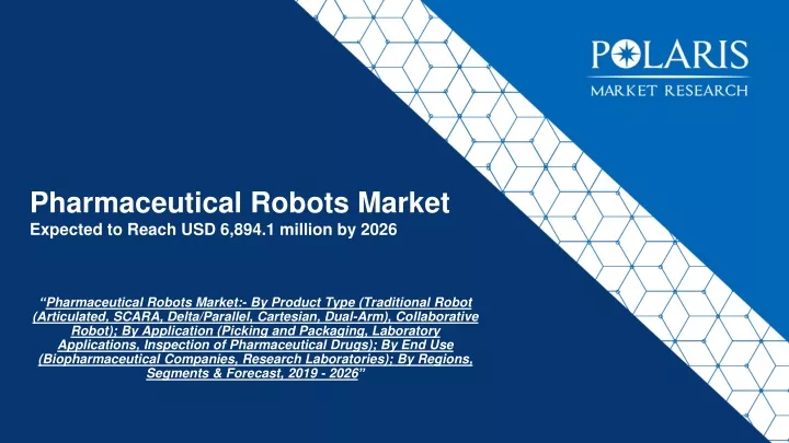 pharmaceutical robots market expected to reach usd 6 894 1 million by 2026