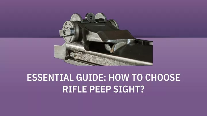 essential guide how to choose rifle peep sight