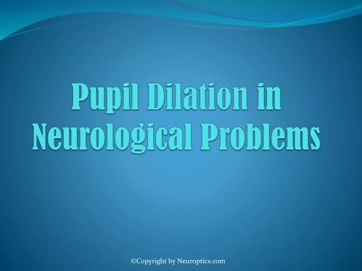 pupil dilation in neurological problems